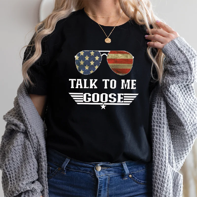 Take Advantage Talk To Me Goose T-Shirt