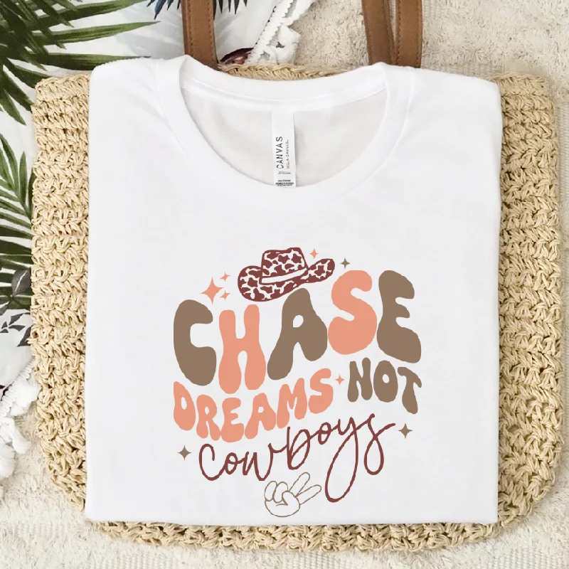 Weekend Bargains to Cherish Chase Dreams Not Cowboys Country T-Shirt
