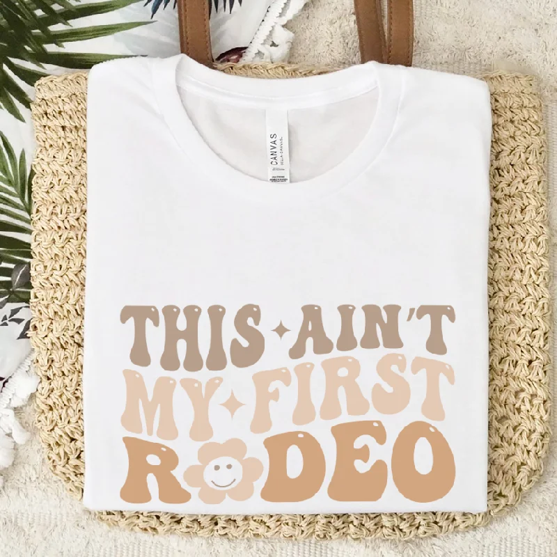 Weekend Specials to Enjoy Ain't My First Rodeo Country T-Shirt