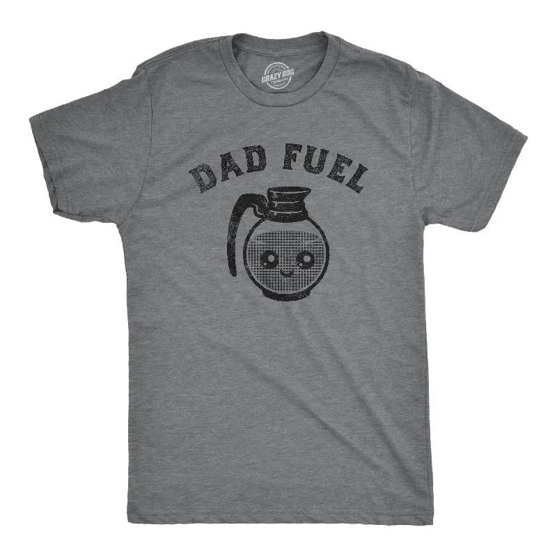 Dad Fuel Men's T Shirt