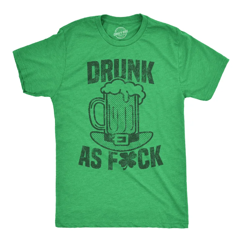 Drunk As Fuck Beer Men's T Shirt