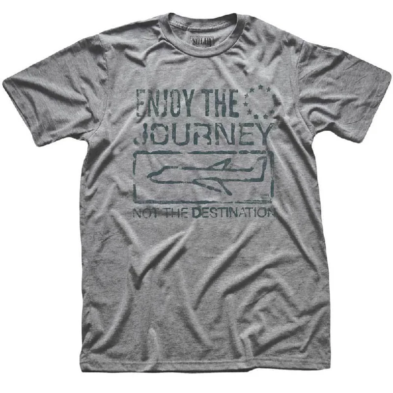 Enjoy the Journey Not The Destination T-shirt