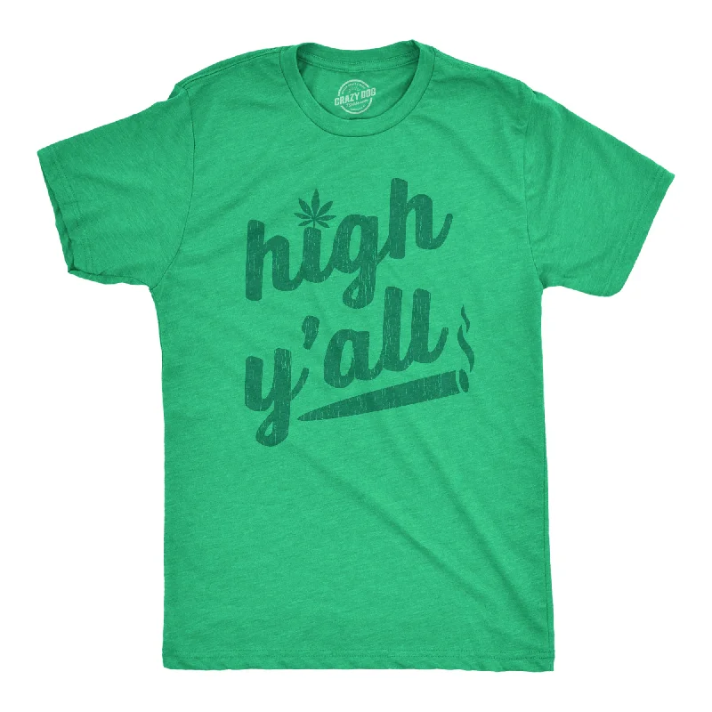 High Y'all Men's T Shirt