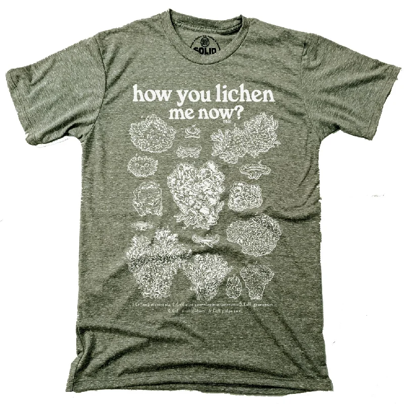 How You Lichen Me Now T-shirt