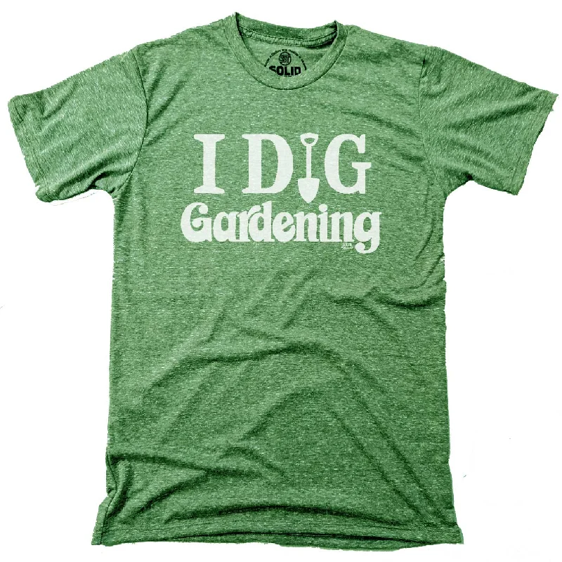 I Dig Gardening T-shirt