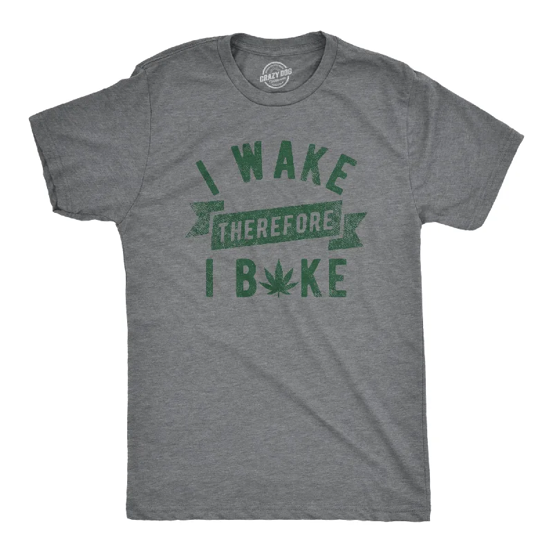 I Wake Therefore I Bake Men's T Shirt