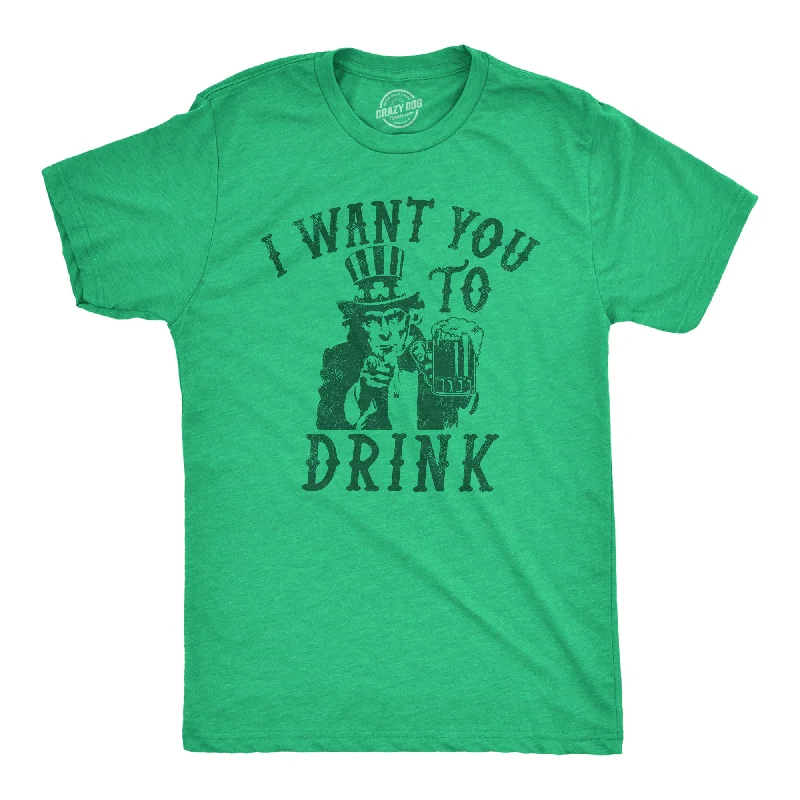 I Want You To Drink Men's T Shirt