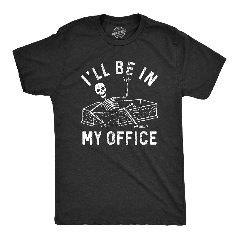 Ill Be In My Office Skeleton Men's T Shirt