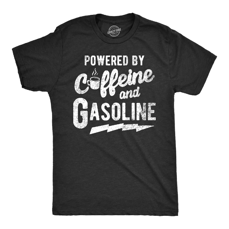 Powered By Caffeine And Gasoline Men's T Shirt