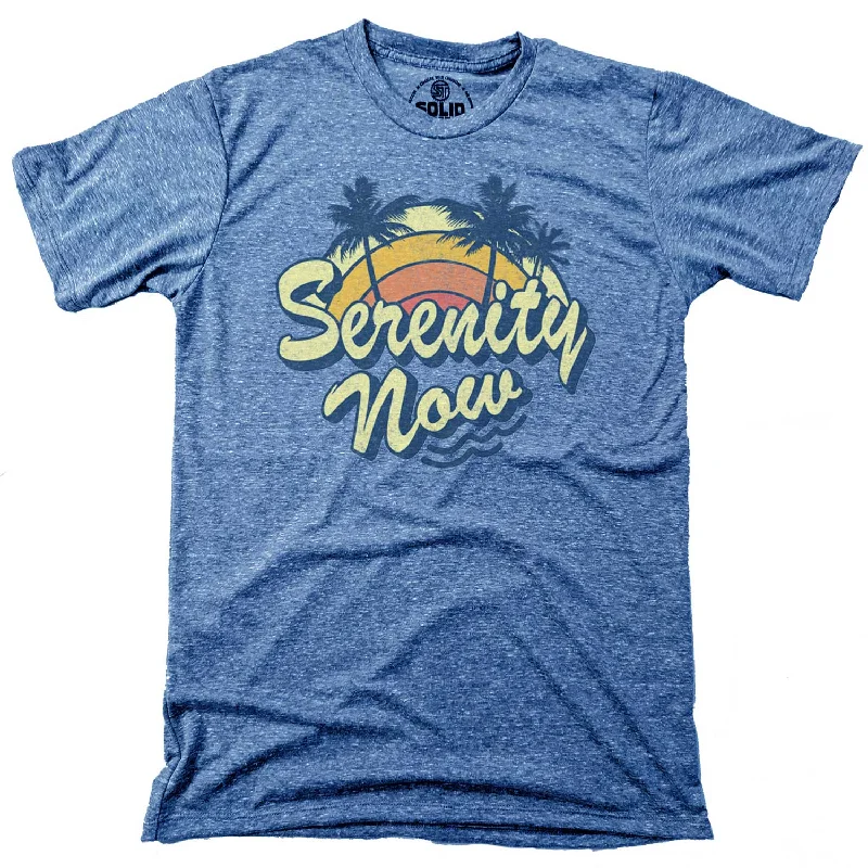 Serenity Now T-shirt