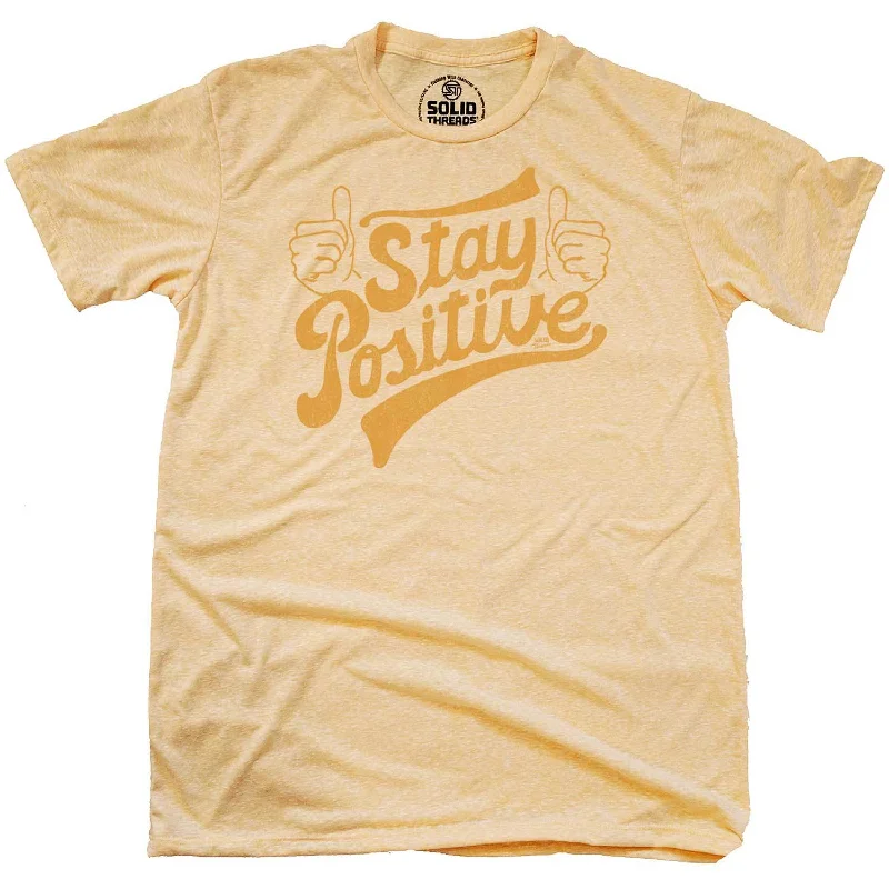 Stay Positive T-shirt