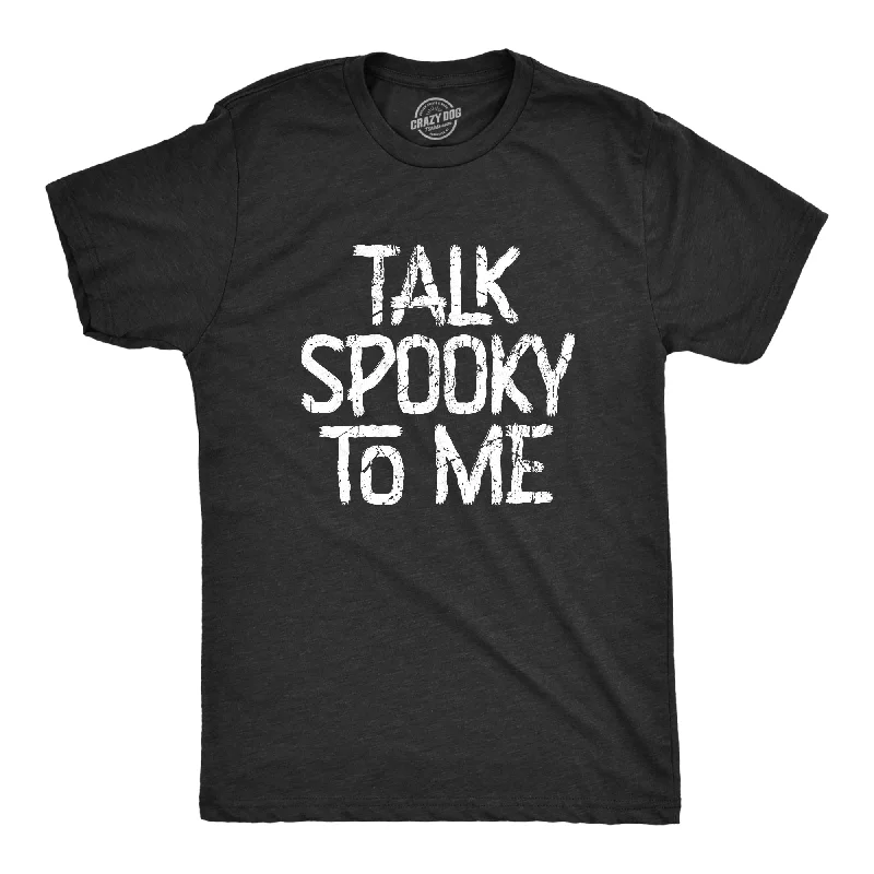 Talk Spooky To Me Men's T Shirt