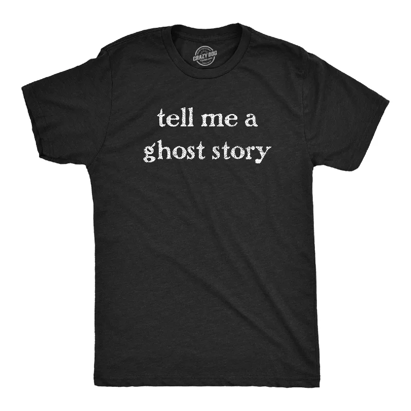 Tell Me A Ghost Story Men's T Shirt