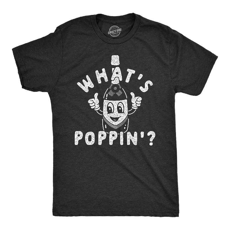 Whats Poppin Men's T Shirt